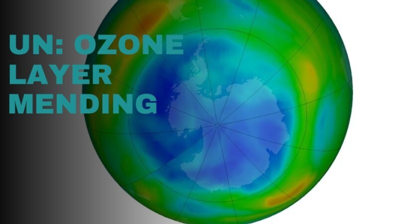 UN Ozone layer mending